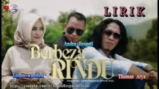 BERBEZA RINDU THOMAS ARYA ANDRA RESPATI GISMA WANDIRA (LIRIK)