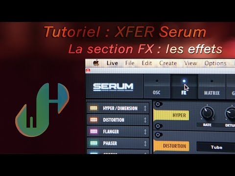 Tutoriel : Xfer Serum Introduction et explications - Onglet Fx (2 sur 4)