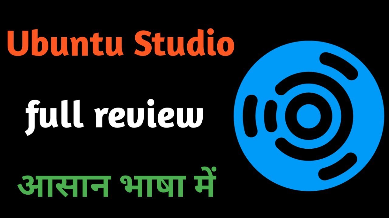 Ubuntu Studio Xfce review in hindi Best OS for Audio Production Video Editing and Photography
