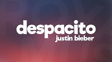 Thumbnail of Justin Bieber - Despacito (Lyrics) ft. Luis Fonsi & Daddy Yankee