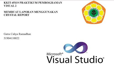 KKIT-45119 Praktikum Pemrograman Visual : Membuat laporan menggunakan Crystal Report (Part 6)