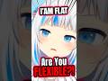 🥺Is Gura FLEXIBLE BECAUSE SHE'S FLAT?!🤔