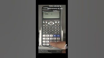 Cómo calcular el determinante de una matriz en una Casio Classwiz