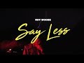 Roy Woods - Say Less (Official Video)