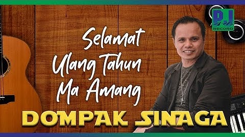DOMPAK SINAGA - SELAMAT ULANG TAHUN MA AMANG (Official Video)