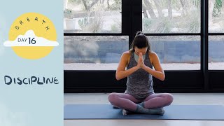 Day 16 - Discipline |  BREATH - A 30 Day Yoga Journey screenshot 5