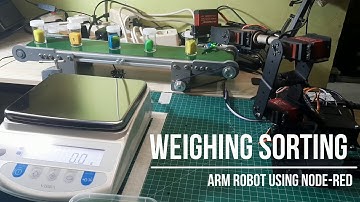 Automated Weighing & Sorting with Arm Robot Using Node-RED