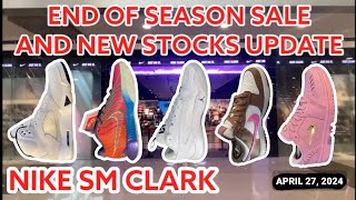 NIKE SM CLARK END OF SEASON SALE and New Stocks Update | April 26, 2024