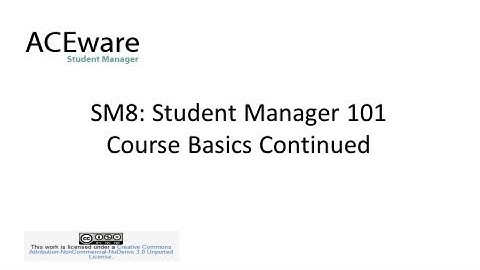 SM8 - Student Manager 101 - Courses - Basics Continued