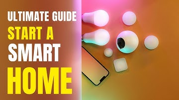 Ultimate Guide to Starting and Growing a Smart Home! 2025