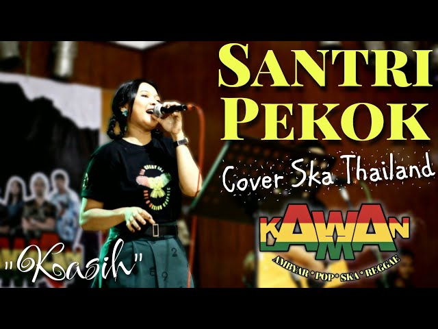 Santri Pekok - KAWAN LAMA feat Kasih (Ska Reggae) LIVE Cover class=