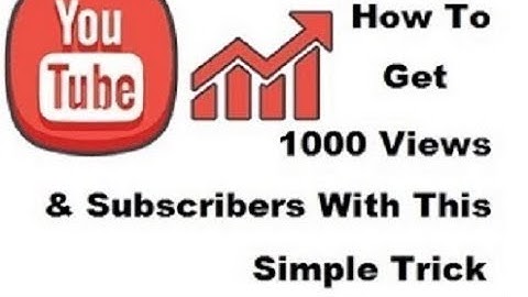 How to Get 1000 Views on Youtube with this 1 Simple Trick