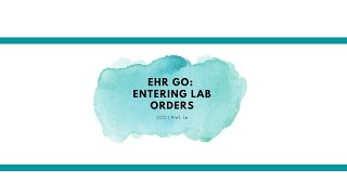 EHR Go  Entering Lab Orders