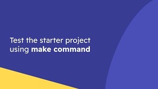 Test the starter project using make command