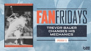 Trevor Bauer CHANGED His Mechanics! | Fan Fridays Ep 15