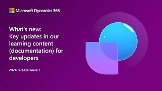 What's new: Key updates in our learning content (documentation) for developers