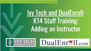 How to Add a New Dual Credit Instructor to IvyTech.DualEnroll.com