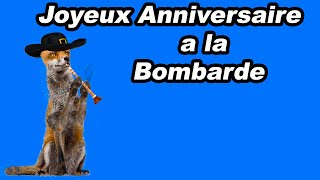 Joyeux Anniversaire A La Bombarde Joue Par Un Renard Instrument Breton Youtube