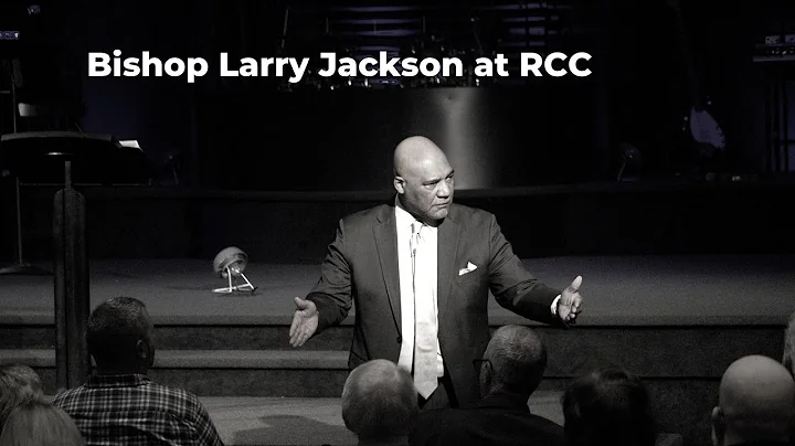 Bishop Larry Jackson | 11/13/22