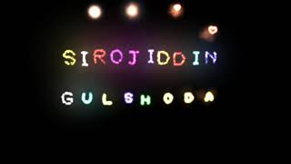 Sirojiddin va Gulshoda  ismlariga video