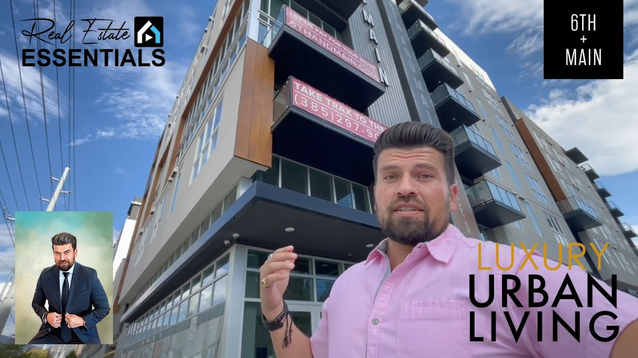 6TH & MAIN | LUXURY APARTMENTS | DOWNTOWN | SALT LAKE CITY, UT | @THEACTORSELLINGHOMES