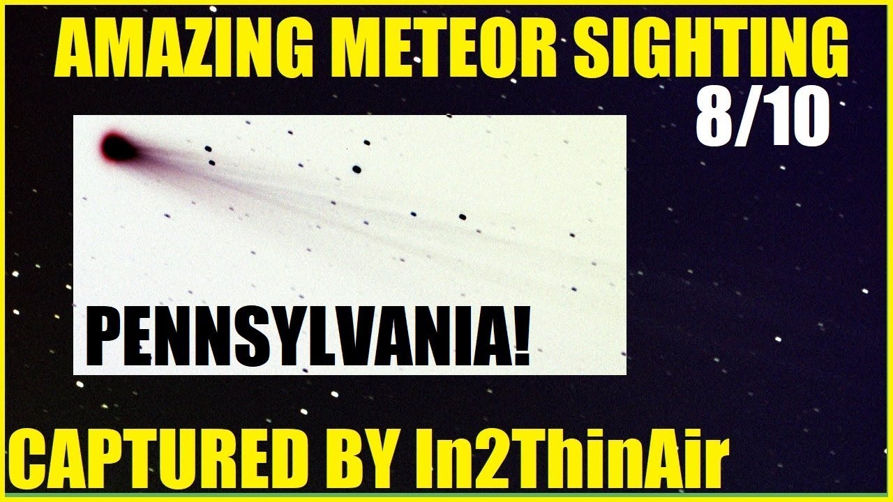 PENNSYLVANIA METEOR CAPTURED 8/10/19 by In2ThinAir YouTube