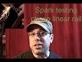 Budget linear rail part 3: what are they made of... spark test