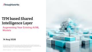 TFM based Shared Intelligence Layer | Track2-03 | Xconf India 2026