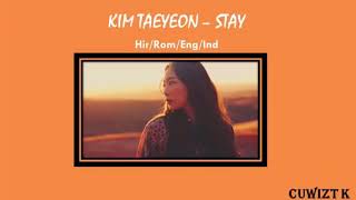 Lyrics Taeyeon - Stay (Kan/Rom/Eng/Ind)