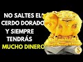 TOCA EL CERDO DORADO Y TENDRAS MUCHO DINERO HOY MISMO💵 _ DINERO _ FORTUNA _ RIQUEZA