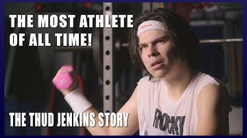 The Athlete Of All Time - Thud Jenkins