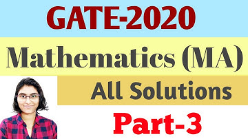 GATE-2020 || Mathematics (MA) || Solutions || Answer Key (3) ||