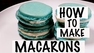 How To Make Macarons| Step By Step Guide