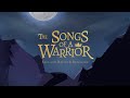 The Songs of a Warrior