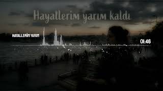 Hayallerim Yarım Kaldı