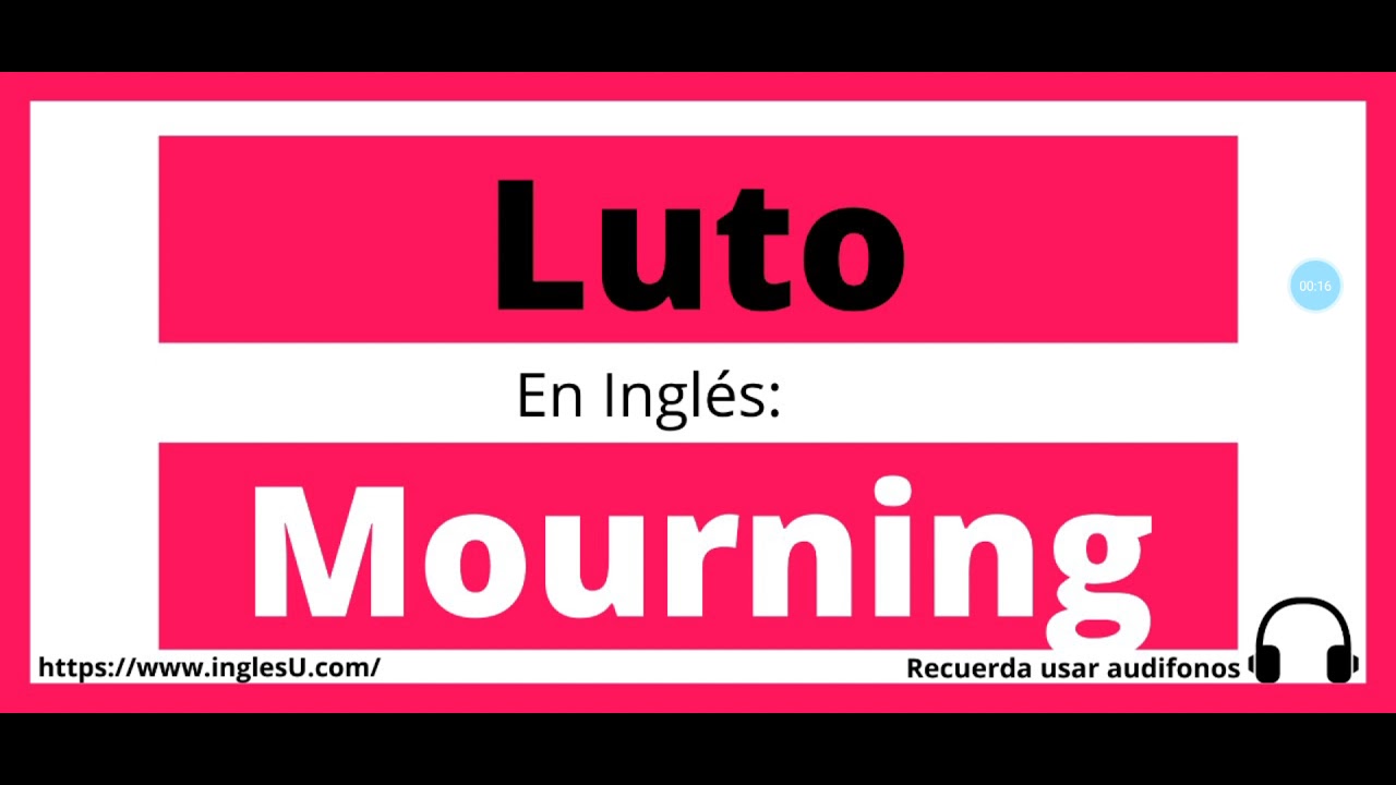 Cómo se dice luto en inglés luto en ingles YouTube
