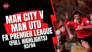 Man City v Man Utd | 1993/94 FA Premier League | Full Highlights