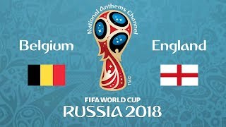 Belgium vs. England National Anthems (World Cup 2018)