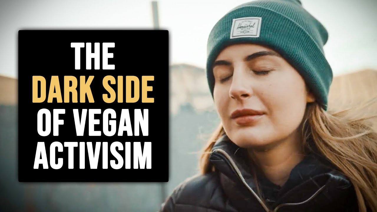 The Dark Side of Vegan Activism - YouTube
