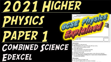 2021 Physics Higher Paper 1 ANSWERS Combined Science Edexcel GCSE (9-1)