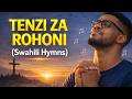 Tenzi Za Rohoni Mix 2026 Salama Rohoni Habari Njema Nyimbo Za Kuabudu 