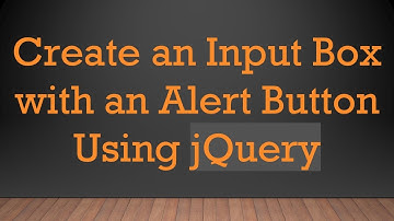 Create an Input Box with an Alert Button Using jQuery