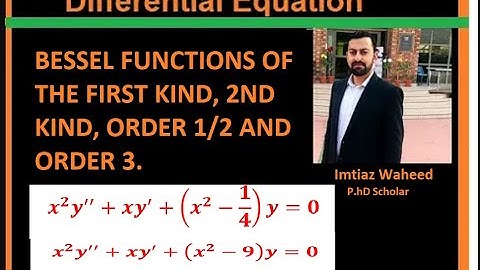 Bessel Function Of The First Kind, 2nd Kind, Order 1/2 and order 3.