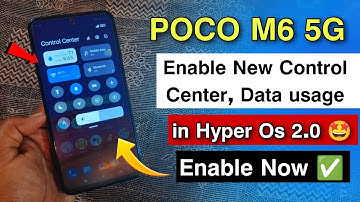 Enable 🤩 Hyper Os 2.0 New Control Center & Data usage in Poco M6 5g | Poco M6 5g New Update