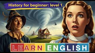 Learn English Through Stories Level 1 | The Wonderful Wizard of Oz |  English Podcast For Learning