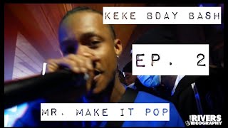 Aye Rivers - DayToday / Ep.2 {Prince KeKe  x Rico Da Mac } PREFORMING “MAKE IT POP”  {LIVE}