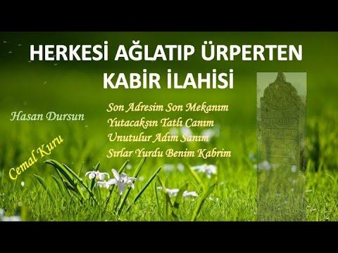 HERKESİ AĞLATIP ÜRPERTEN KABİR İLAHİSİ (Ölümü Hatırlatan İlahi) Çok Aranan İlahiler