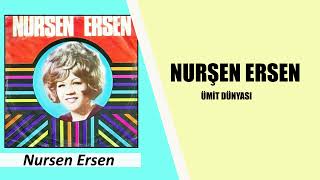 Nurşen Ersen / Ümit Dünyası 