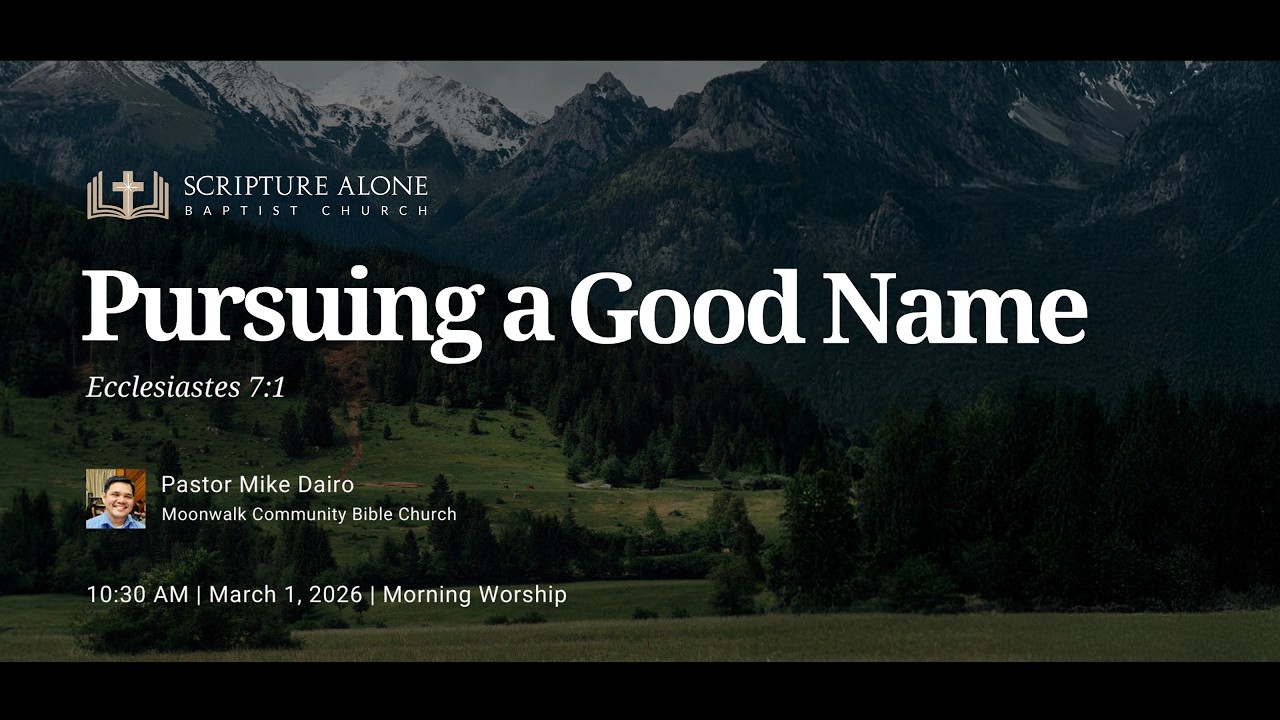 Pursuing a Good Name (Ecclesiastes 7:1)