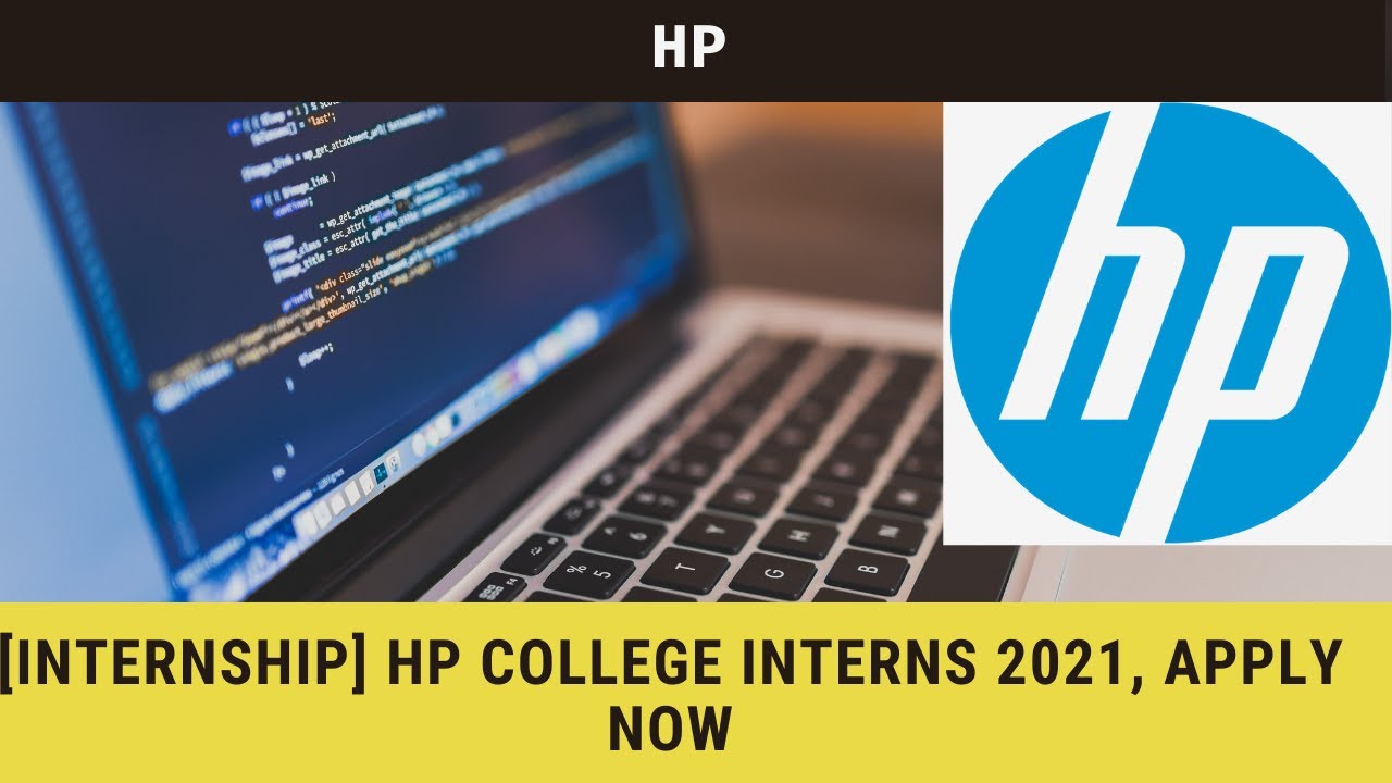 [Internship] HP College Interns 2021, Apply now